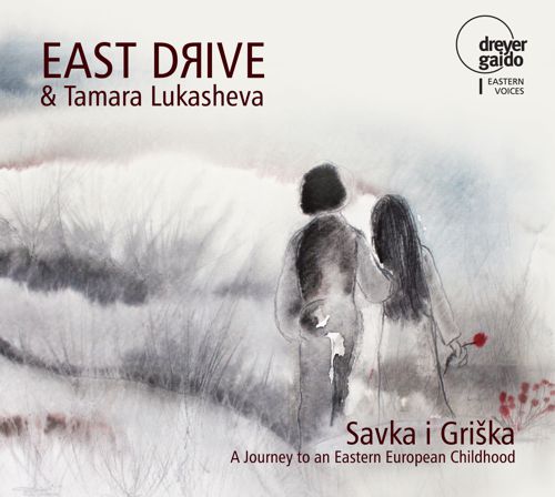 East Drive & Tamara Lukasheva Savka i Griška 